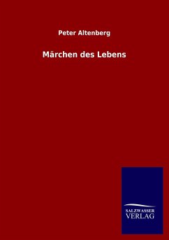 Märchen des Lebens - Altenberg, Peter