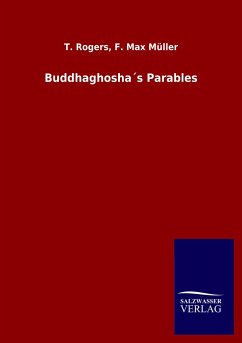 Buddhaghosha´s Parables - Rogers, T.; Müller, F. Max