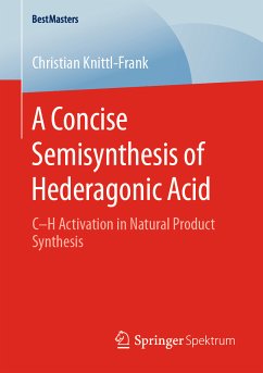 A Concise Semisynthesis of Hederagonic Acid (eBook, PDF) - Knittl-Frank, Christian