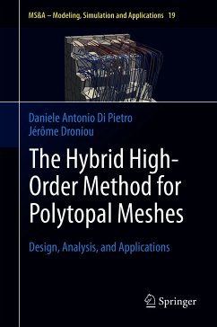 The Hybrid High-Order Method for Polytopal Meshes (eBook, PDF) - Di Pietro, Daniele Antonio; Droniou, Jérôme