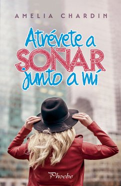 Atrévete a soñar junto a mí (eBook, ePUB) - Chardin, Amelia