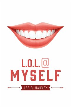 LOL @ Myself (eBook, ePUB) - Harvey, Lee G.