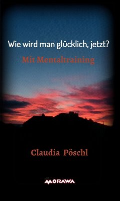 Cover Wie wird man glücklich, jetzt? (eBook, ePUB)