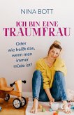 Ich bin eine Traumfrau - oder wie heißt das, wenn man immer müde ist? (eBook, ePUB)