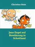 Jane Engel auf Bewährung in Schottland (eBook, ePUB) Jane Engel auf Bewährung in Schottland (eBook, ePUB)