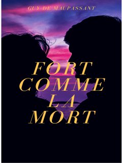 Fort Comme la Mort (eBook, ePUB) - de Maupassant, Guy