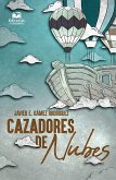 Cazadores de nubes (eBook, ePUB) Cazadores de nubes (eBook, ePUB)