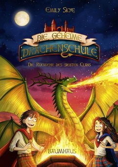 Die Rückkehr des siebten Clans / Die geheime Drachenschule Bd.3 (eBook, ePUB) - Skye, Emily