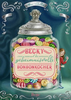 Becky und der geheimnisvolle Bonbonkocher (eBook, ePUB) - Scheller, Anne