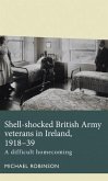 Shell-shocked British Army veterans in Ireland, 1918-39 (eBook, ePUB)