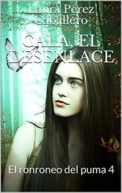 Cover Cala, el desenlace (Serie El ronroneo del puma, #4) (eBook, ePUB)