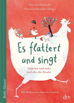 Es flattert und singt Gedichte und mehr und alles für Kinder - Schneider, Antonie