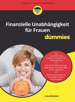 Finanzielle Unabhängigkeit für Frauen für Dummies - Breloer, Lisa