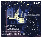 Lacroix und die stille Nacht von Montmartre / Kommissar Lacroix Bd.3 (5 Audio-CDs)