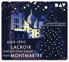 Lacroix und die stille Nacht von Montmartre / Kommissar Lacroix Bd.3 (5 Audio-CDs) - Lépic, Alex