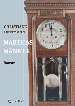 Marthas Männer - Dettmann, Christiane