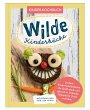 Wilde Kinderküche   Gesund und lecker... - Bild 1