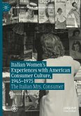 Italian Women's Experiences with American Consumer Culture, 1945¿1975