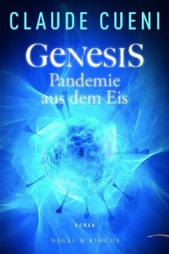 Genesis - Pandemie aus dem Eis - Cueni, Claude