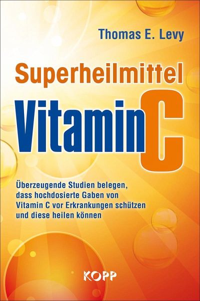 Superheilmittel Vitamin C von E. Levy bücher.de