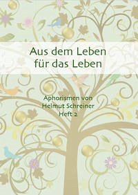 Aus dem Leben für das Leben - Schreiner, Helmut F.
