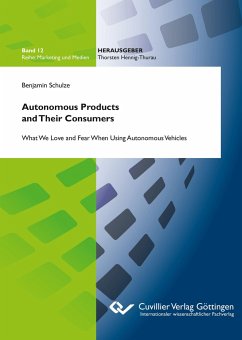 Autonomous Products and Their Consumers: What We Love and Fear When Using Autonomous Vehicles - Schulze, Benjamin