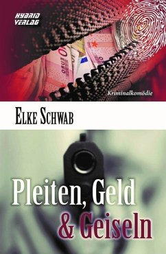 Pleiten, Geld & Geiseln - Schwab, Elke