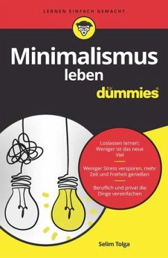 Minimalismus leben für Dummies - Tolga, Selim