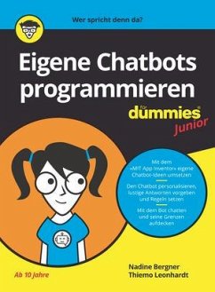 Eigene Chatbots programmieren für Dummies Junior - Bergner, Nadine;Leonhardt, Thiemo