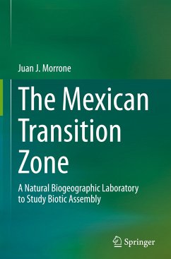 The Mexican Transition Zone - Morrone, Juan J