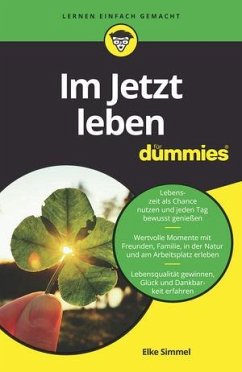 Im Jetzt leben für Dummies - Simmel, Elke