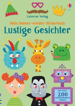 Mein Immer-wieder-Stickerbuch: Lustige Gesichter - Smith, Sam