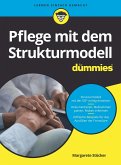 Pflege mit dem Strukturmodell für Dummies Pflege mit dem Strukturmodell für Dummies