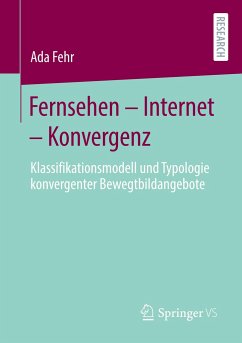 Fernsehen ¿ Internet ¿ Konvergenz - Fehr, Ada