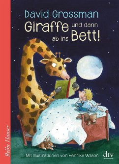 Giraffe und dann ab ins Bett! - Grossman, David