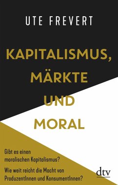 Kapitalismus, Märkte und Moral - Frevert, Ute