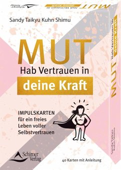 Mut - Hab Vertrauen in deine Kraft Impulskarten für ein freies Leben voller Selbstvertrauen - Kuhn Shimu, Sandy Taikyu