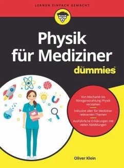 Physik für Mediziner für Dummies - Klein, Oliver