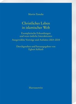 Christliches Leben in islamischer Welt - Tamcke, Martin