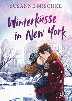 Winterküsse in New York - Mischke, Susanne