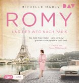 Romy und der Weg nach Paris / Mutige Frauen zwischen Kunst und Liebe Bd.16 (MP3-CD)
