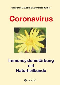 Coronavirus - Immunsystemstärkung - Weber, Bernhard;Weber, Christiane E.