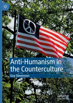 Anti-Humanism in the Counterculture - Stevenson, Guy