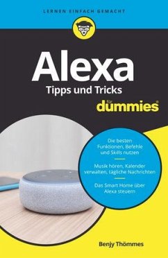 Alexa Tipps und Tricks für Dummies - Thömmes, Benjy