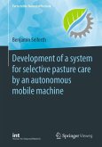 Development of a system for selective pasture care by an autonomous mobile machine Development of a system for selective pasture care by an autonomous mobile machine