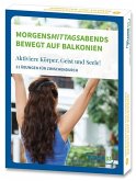 Morgens-Mittags-Abends: Bewegt auf Balkonien, Karten