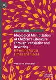 Ideological Manipulation of Children¿s Literature Through Translation and Rewriting