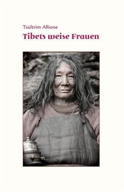 Tibets weise Frauen - Allione, Tsültrim