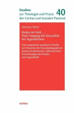 Reden ist Gold ... - Vom Umgang mit Sexualität bei Jugendlichen - Mahr, Melanie