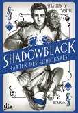 Shadowblack / Karten des Schicksals Bd.2